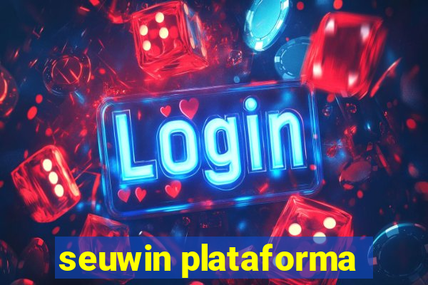 seuwin plataforma